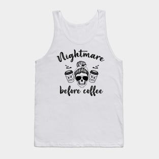 nightmare before coffee,Nightmare Tank Top